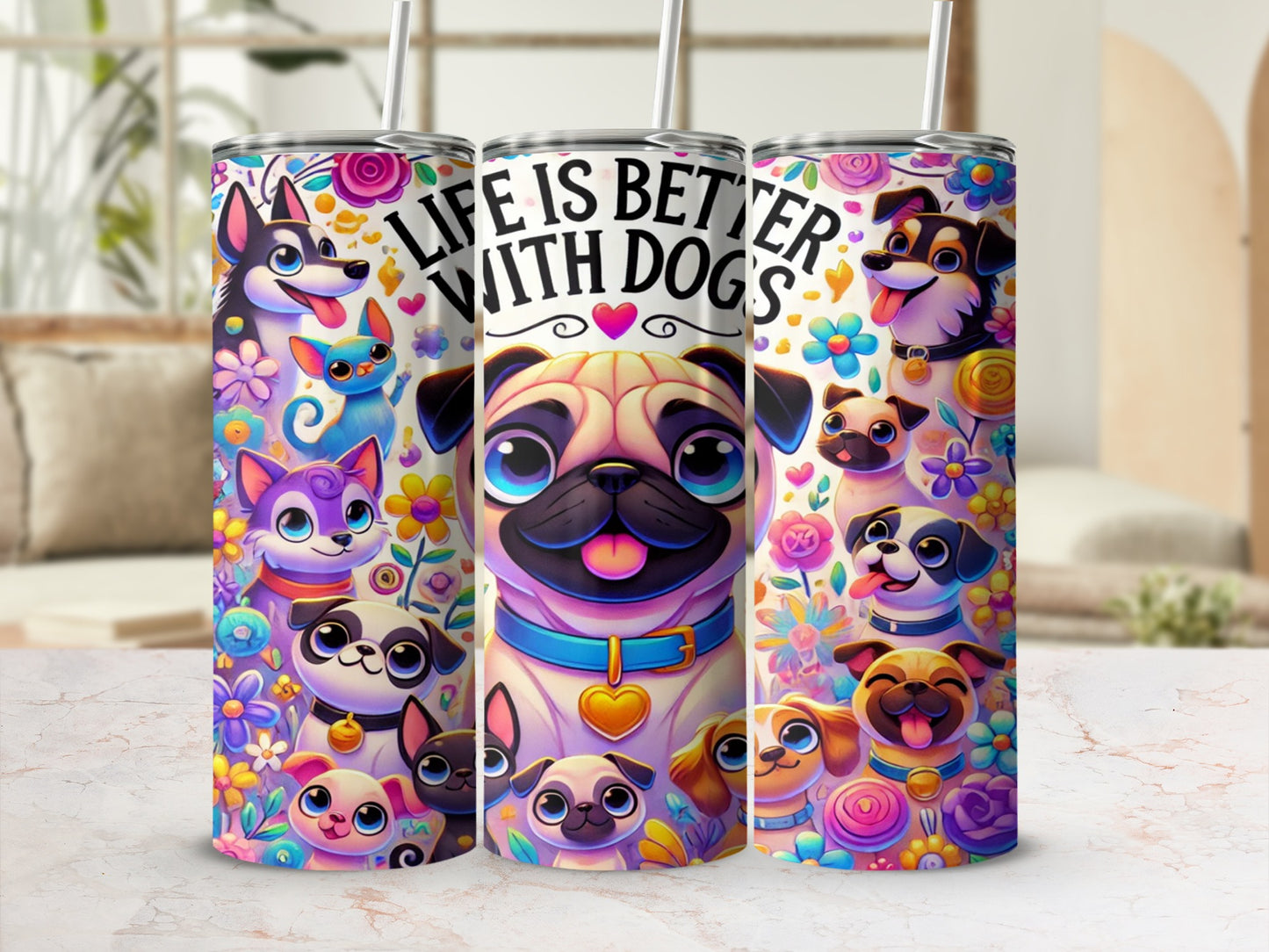 Colorful Life Is Better With Dogs Tumbler Cup