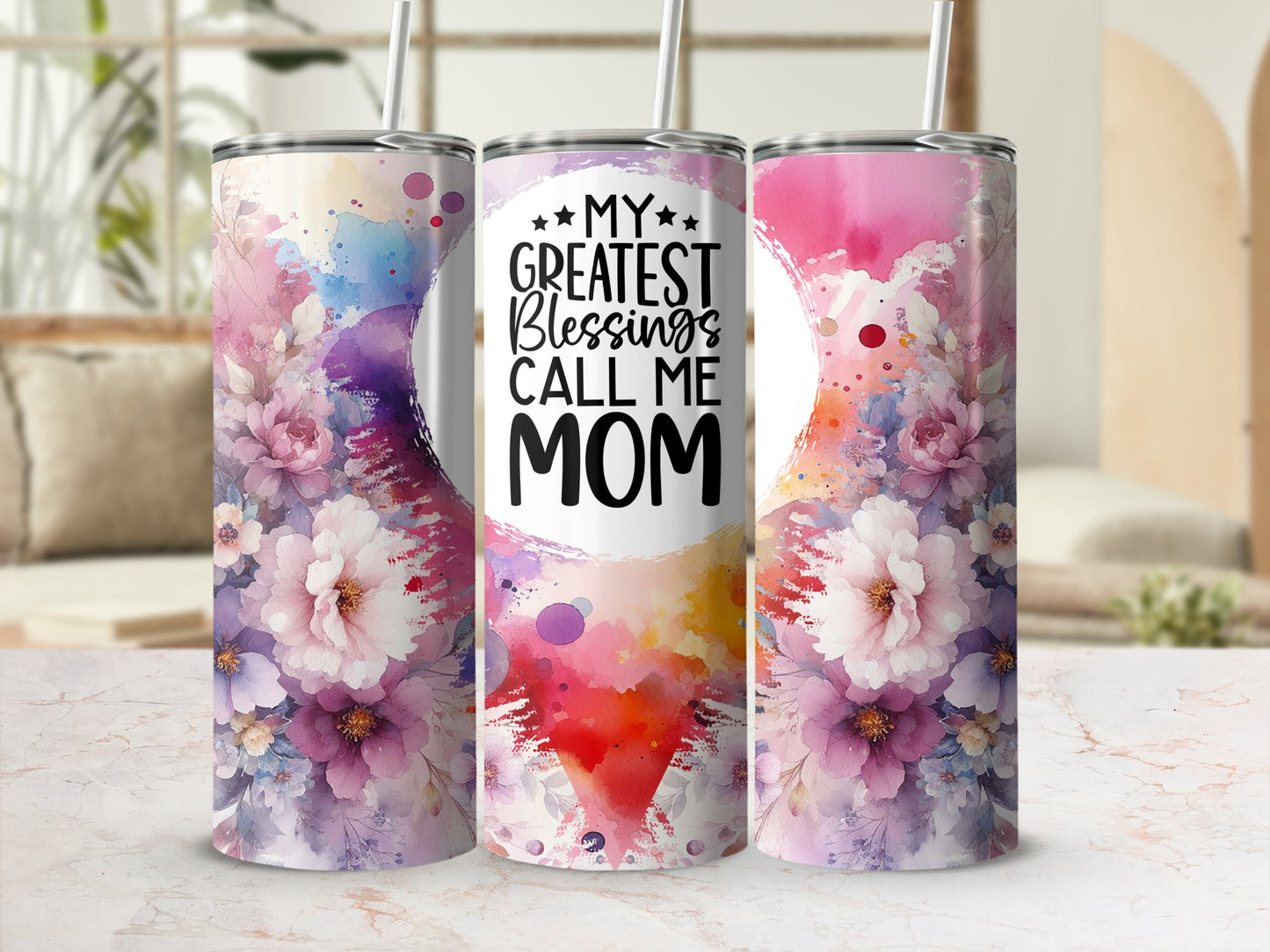 Floral tumbler with "My Greatest Blessings Call Mom" text.
