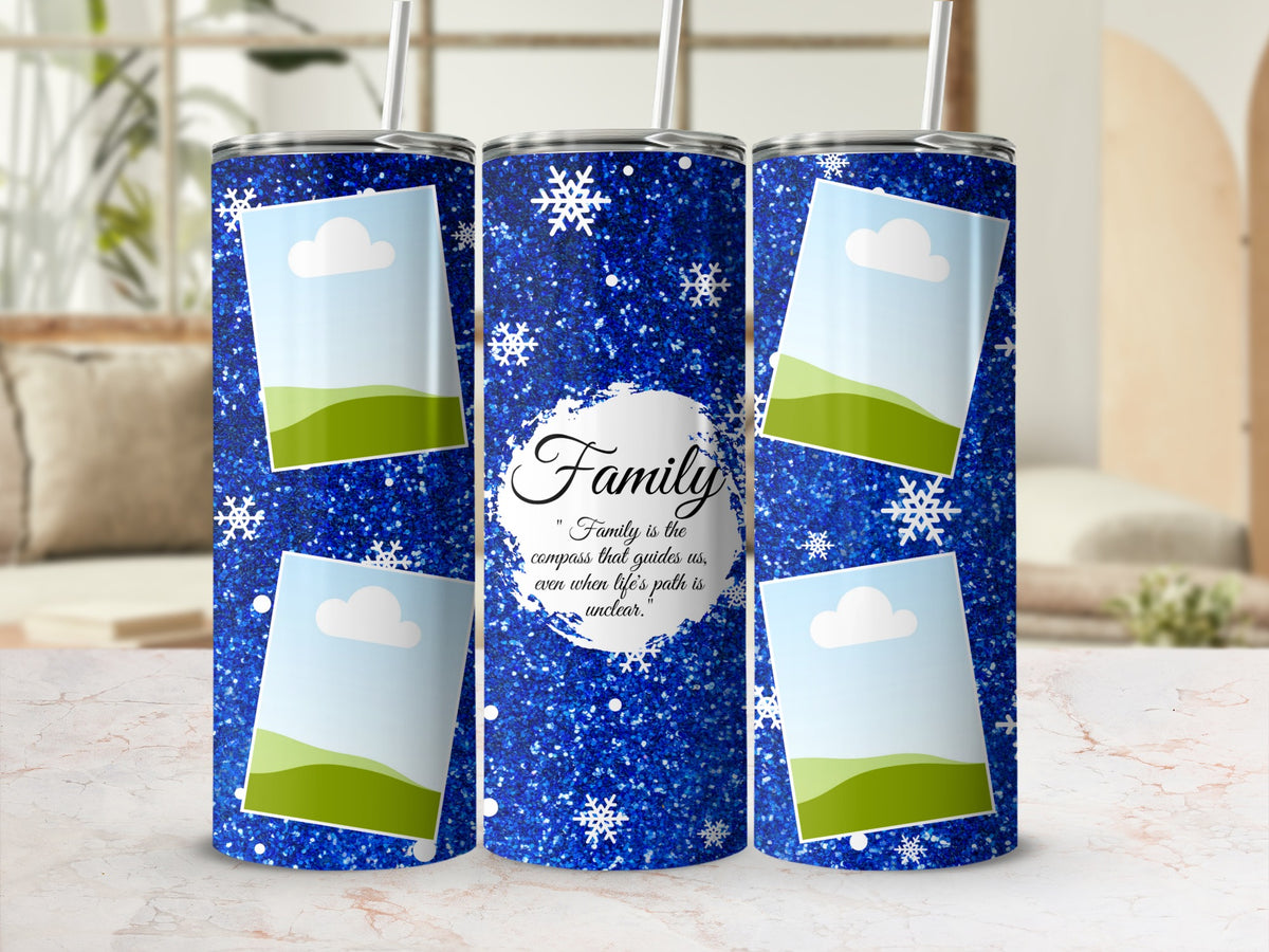 Blue glitter tumbler with snowflakes and quote about family.