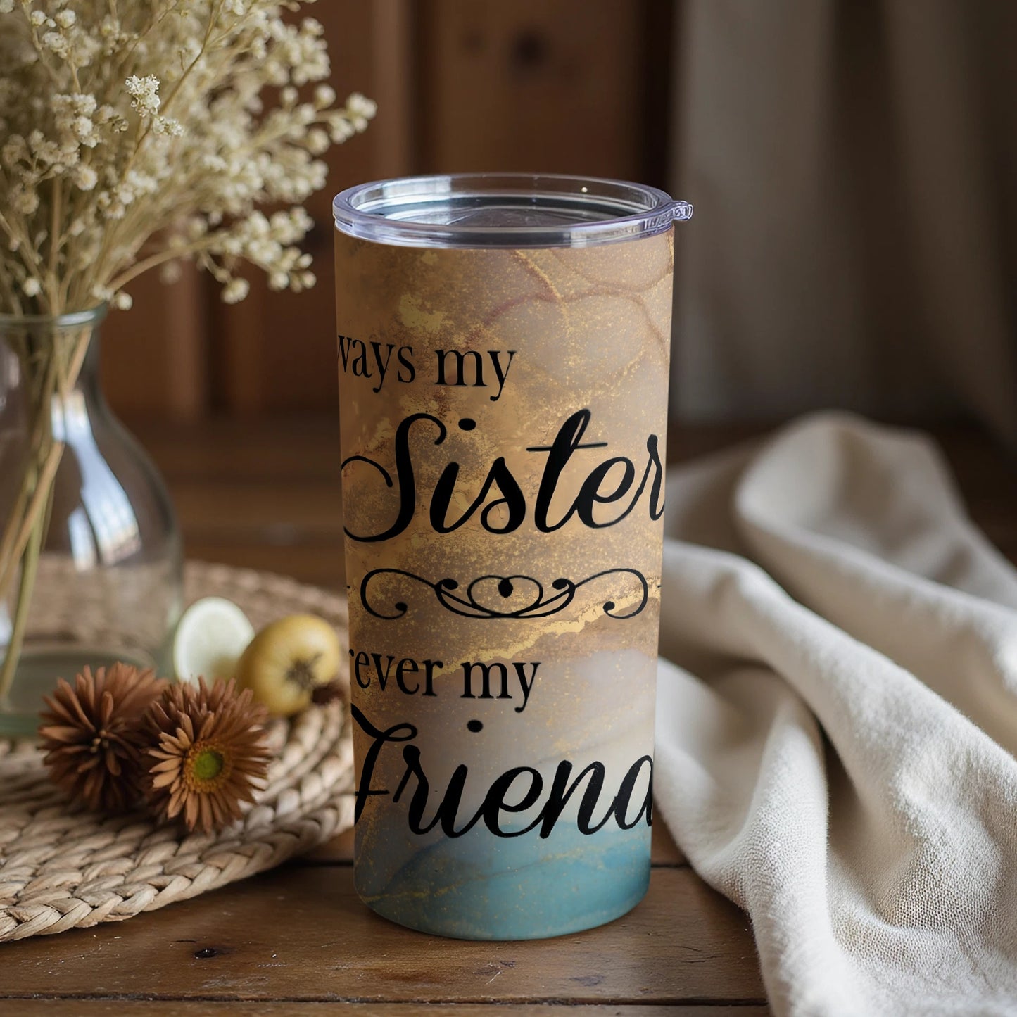 Always My Sister Forever My Friend tumbler