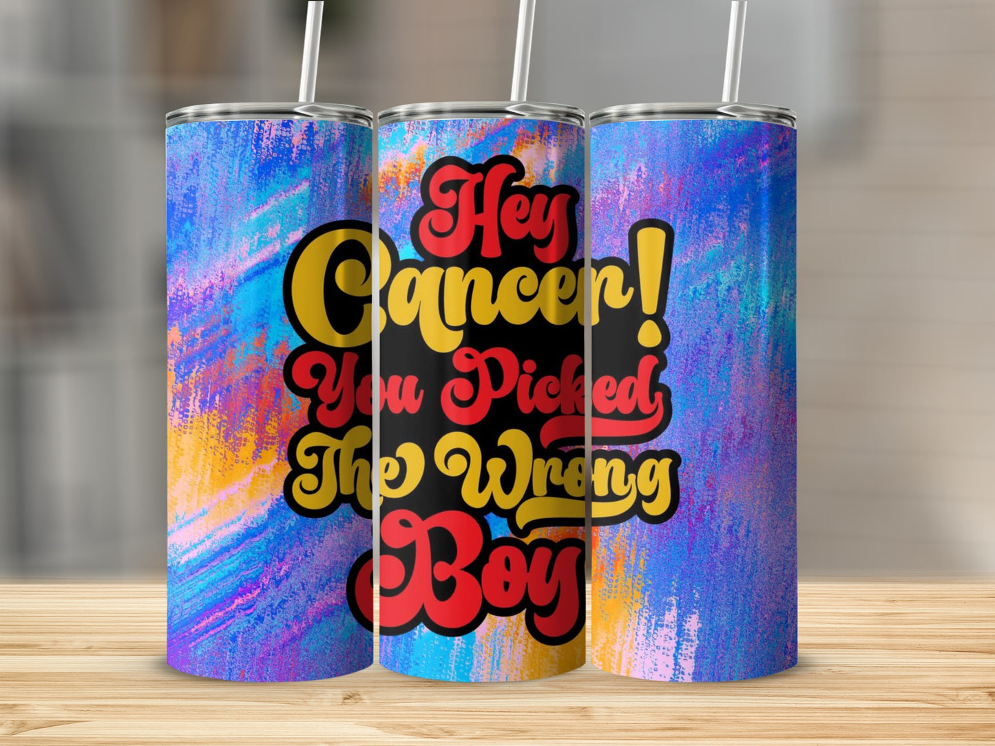 Hey Cancer You Picked The Wrong Boy Tumbler