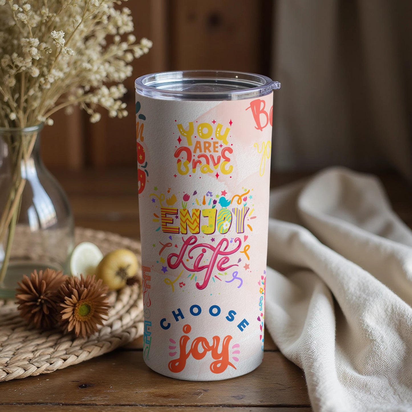 Colorful Inspirational Phrase Tumbler for Daily Joy