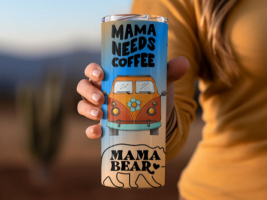 Mama Needs Coffee Mama Bear Tumbler Cup for Busy Moms