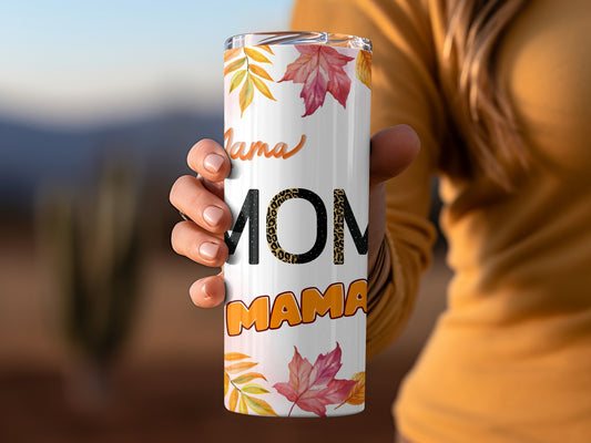 Mama MOM MAMA Autumn Leaves Tumbler Cup
