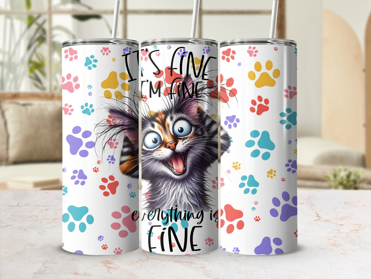 It's Fine I'm Fine Everything Is Fine Cat Tumbler