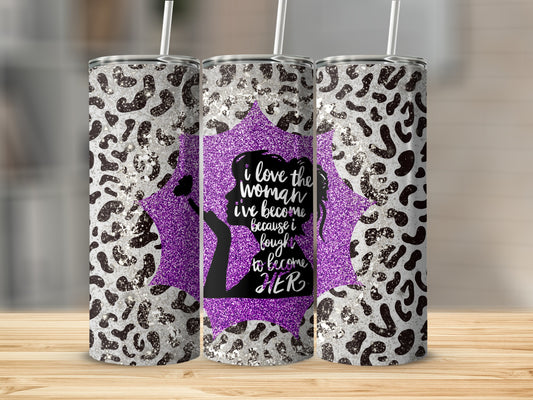 I Love The Woman I've Become Glitter Tumbler