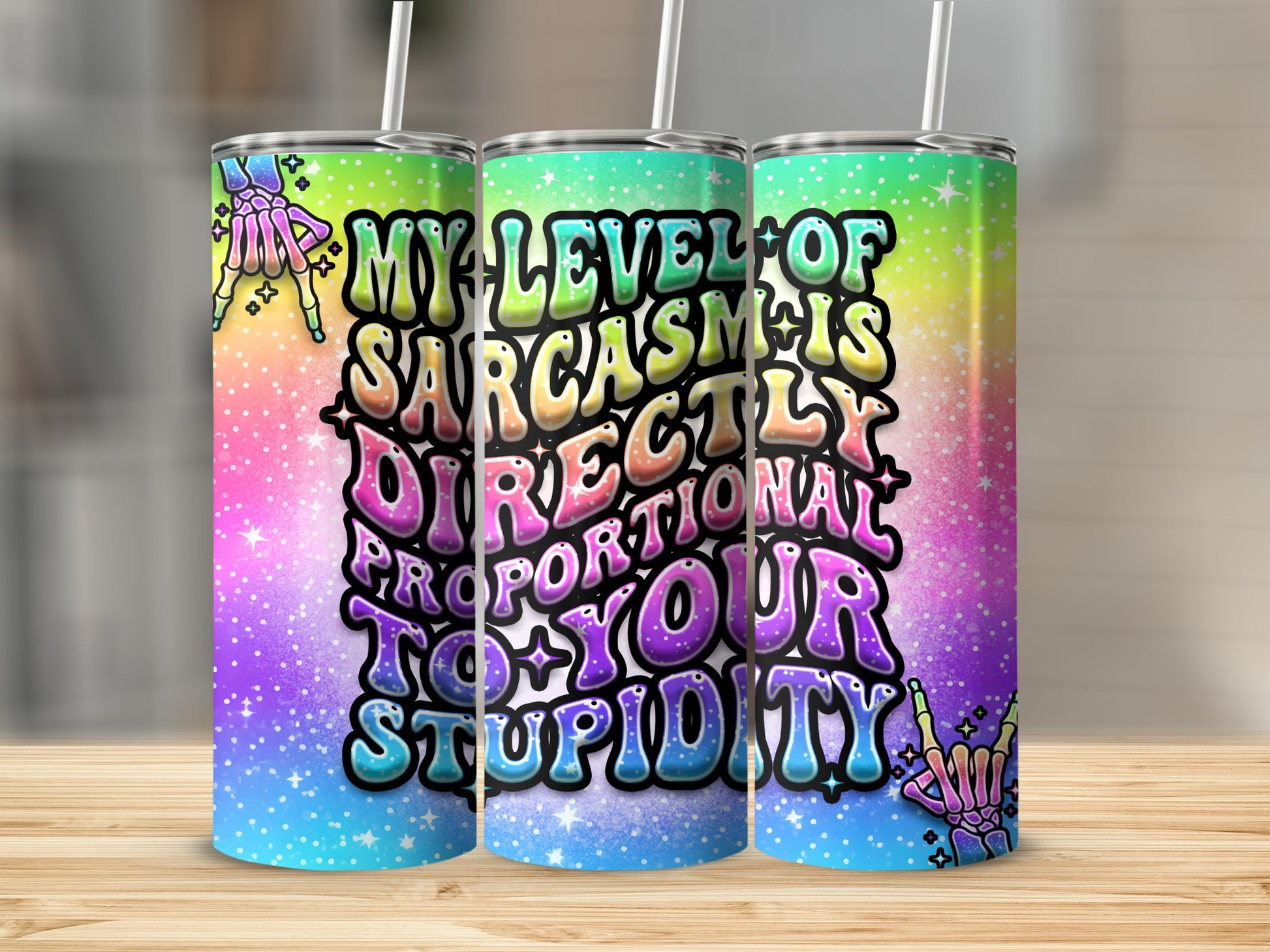 MY LEVEL OF SARCASM IS DIRECTLY PROPORTIONAL TO YOUR STUPIDITY product type