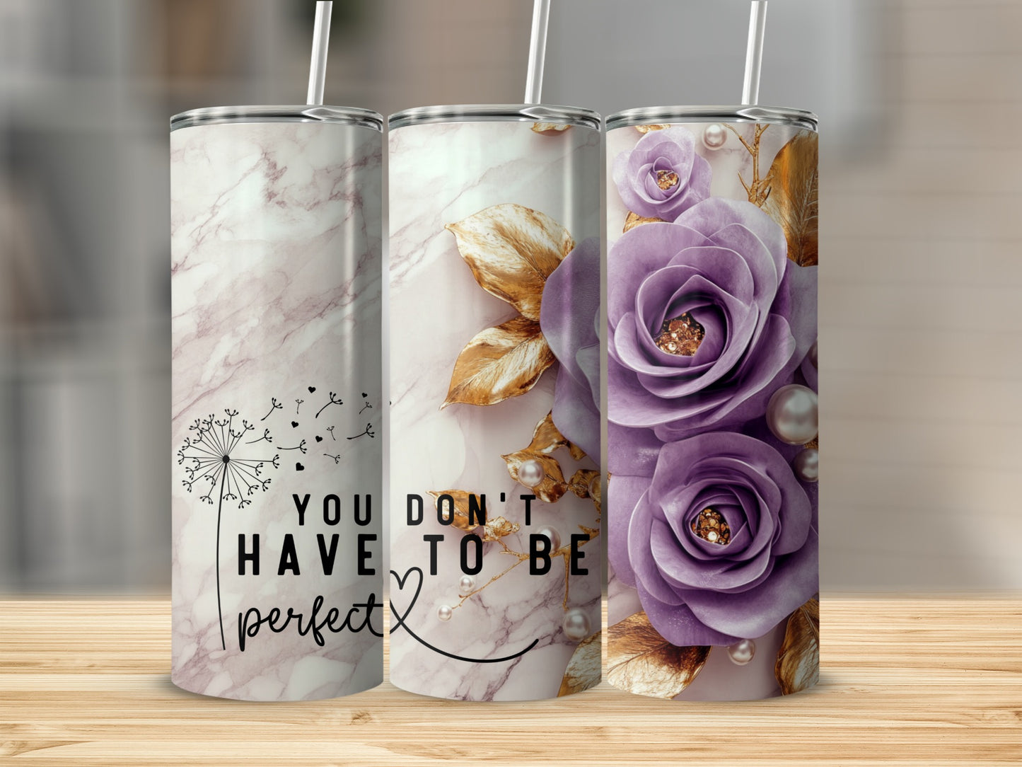 You Don't Have To Be Perfect Floral Tumblers Set