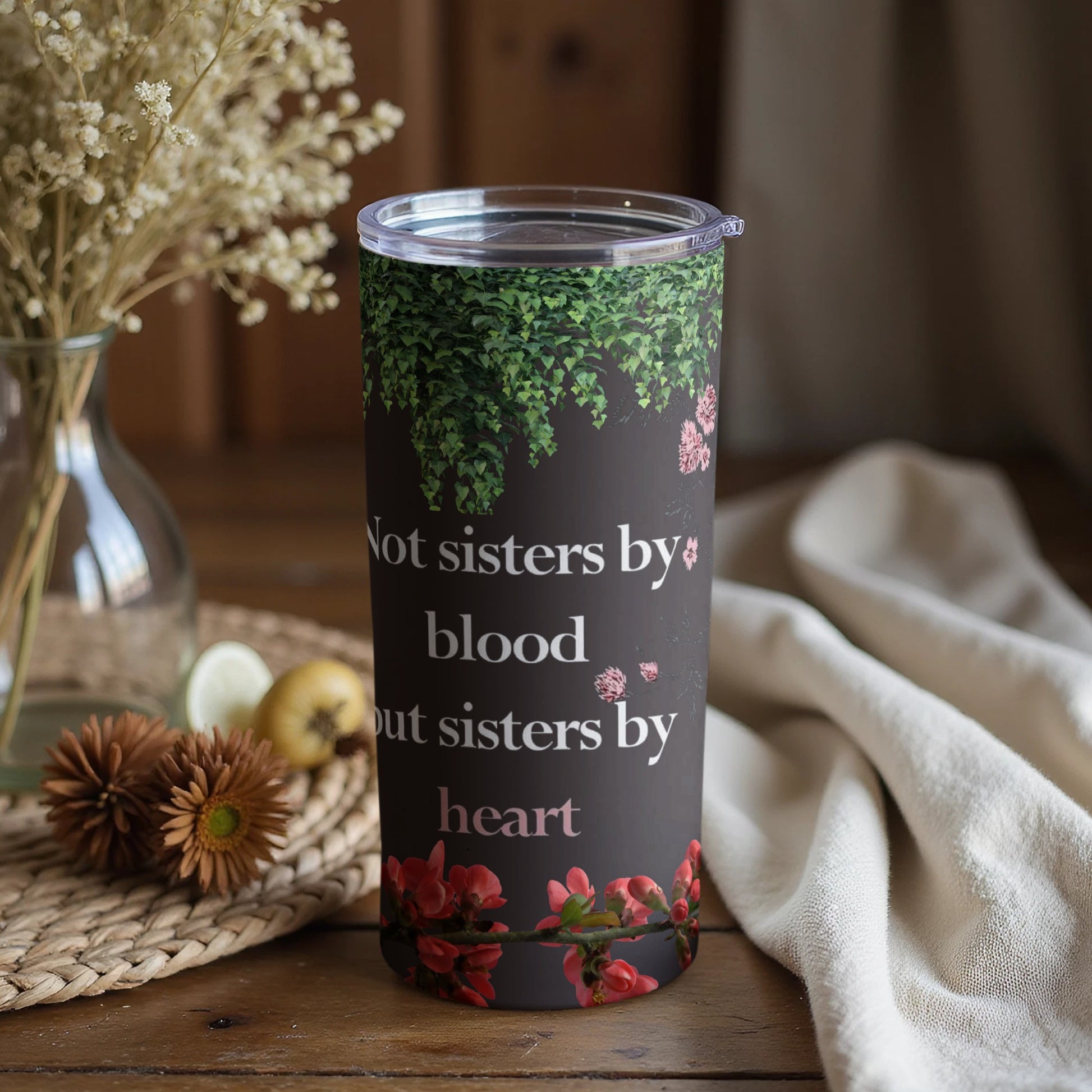 Not sisters by blood but sisters by heart tumbler