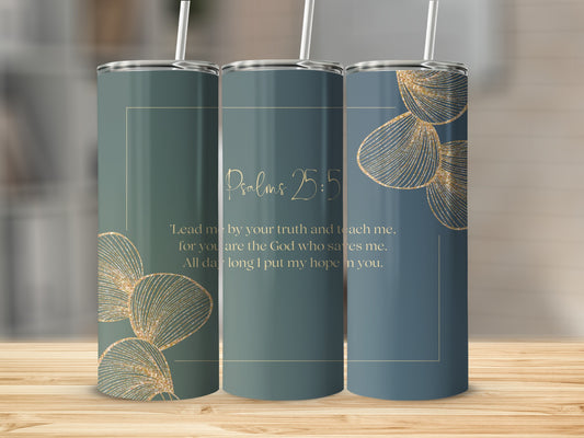 Inspirational Psalms 25:5 Quote Tall Tumbler Product
