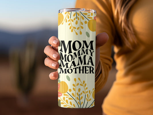 Mom Mommy Mama Mother Floral Tumbler Stainless Steel Art