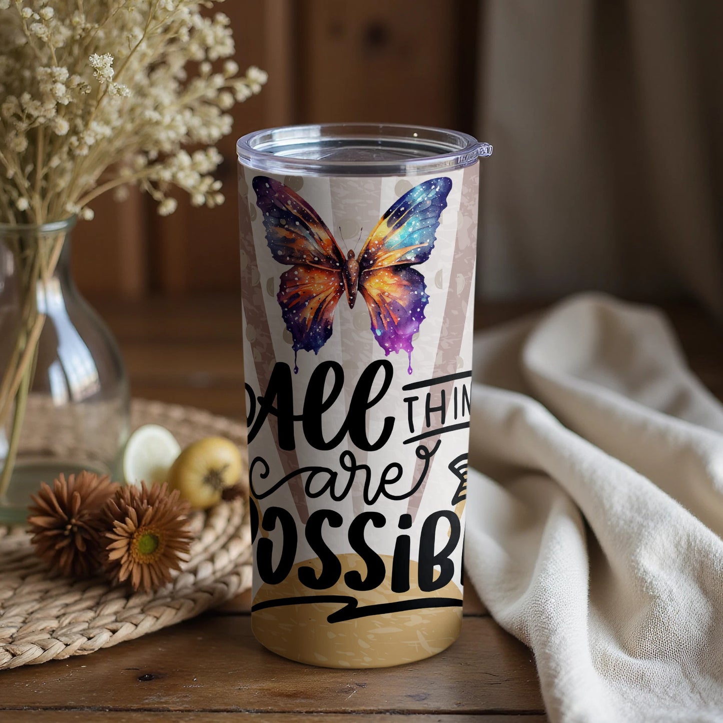 Colorful Butterfly All Things Are Possible Tumbler