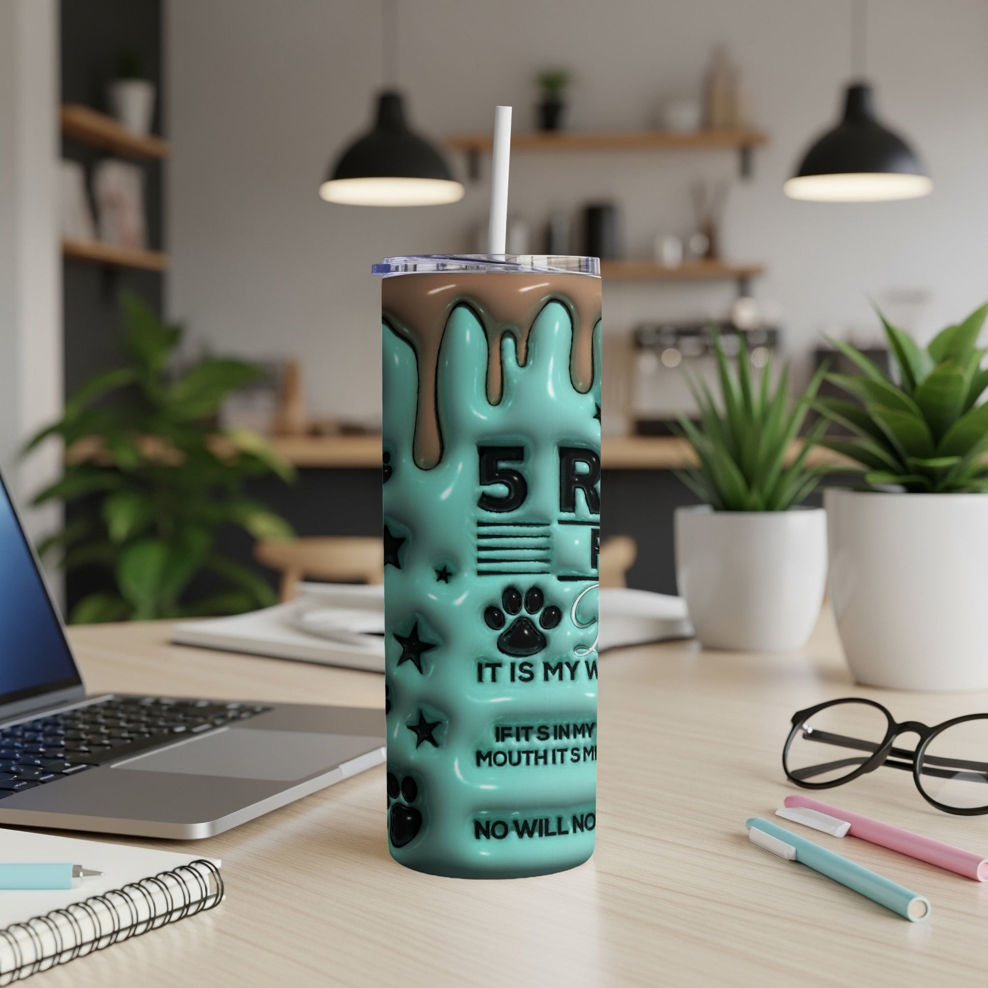 Turquoise tumbler with chocolate drip design and paw prints, "5 R" text.
