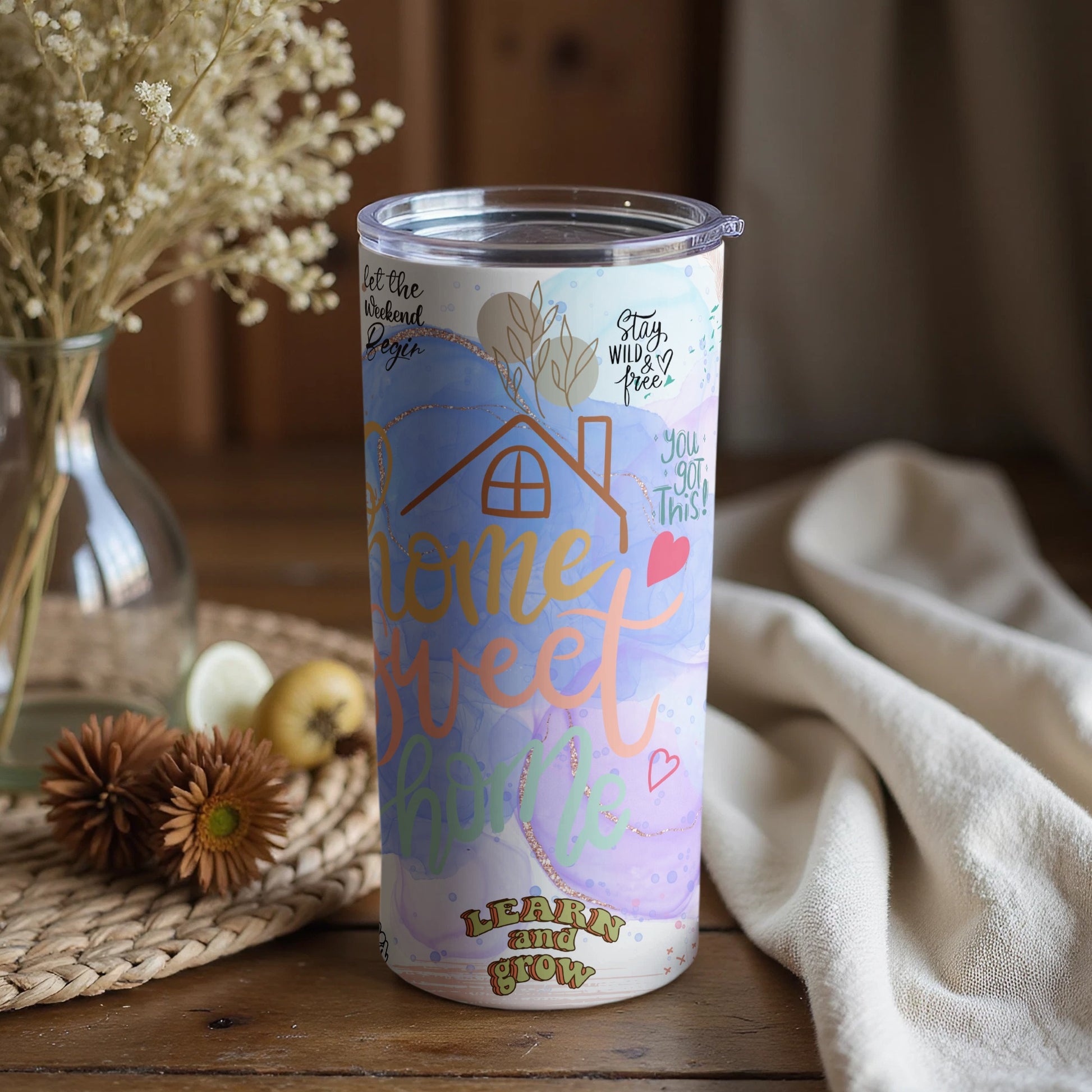 Home Sweet Home Stay Wild & Free Learn and Grow Tumbler