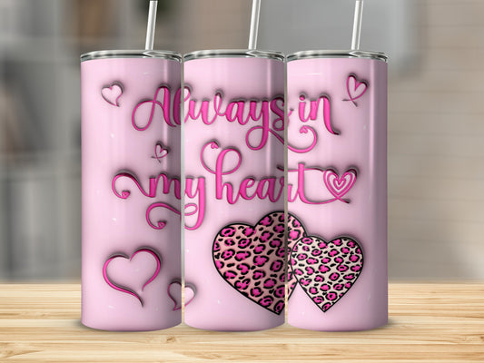 Always in My Heart Pink Leopard Tumbler