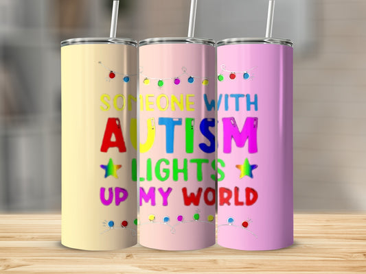 Someone With Autism Lights Up My World tumbler