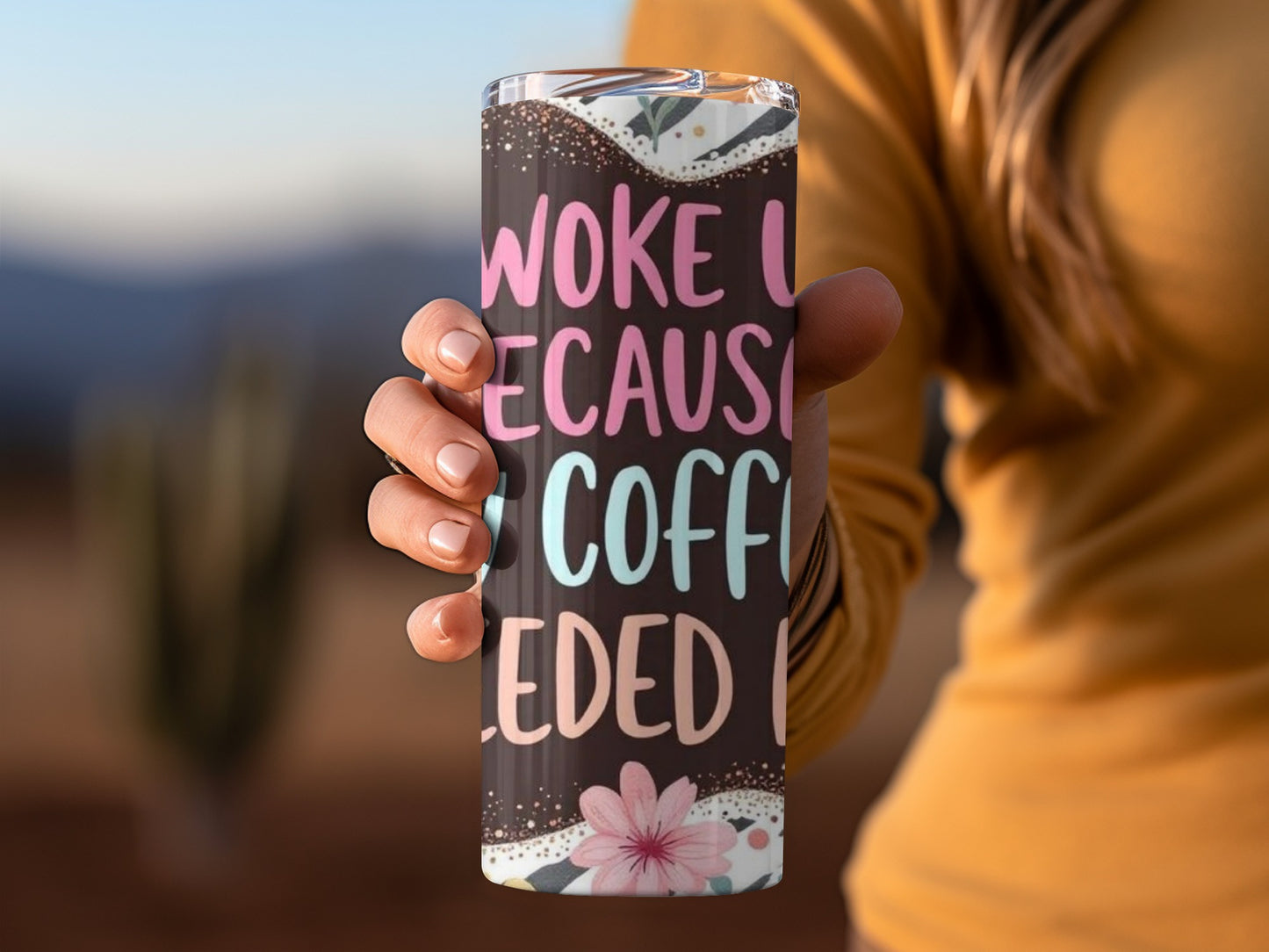 I Woke Up Because My Coffee Needed Me Floral Tumblers
