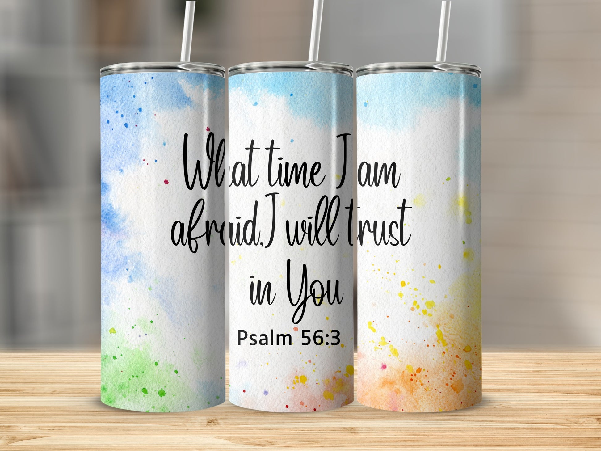 What Time I am Afraid I Will Trust in You Tumblers