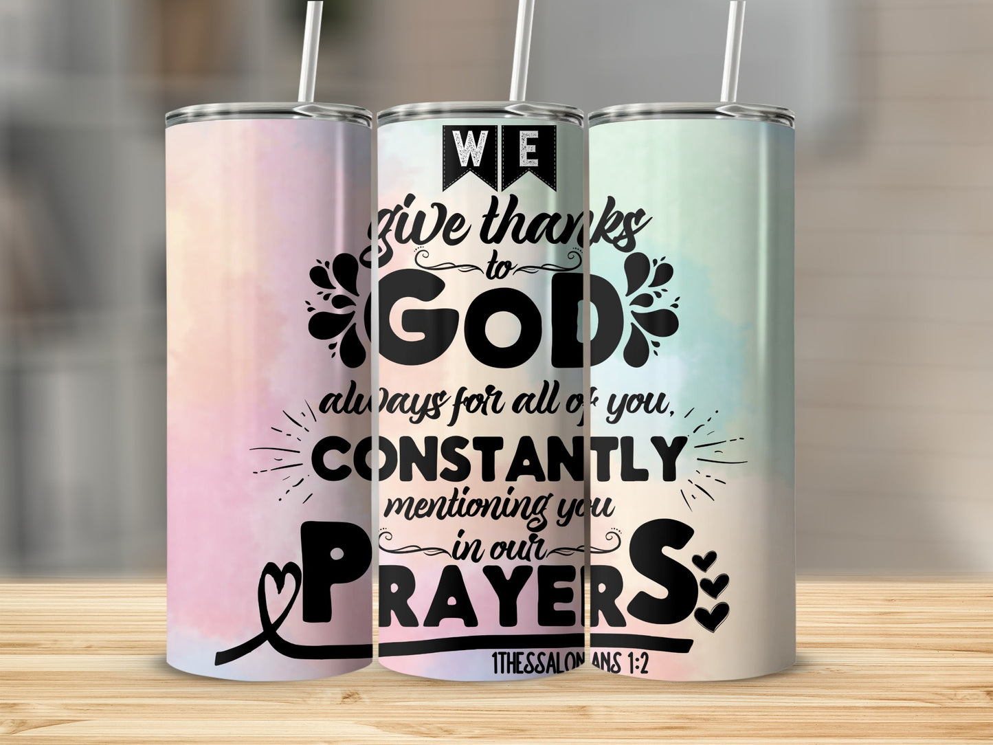 Inspirational We Give Thanks to God Drink Tumbler