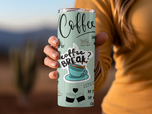 Coffee Break Tumbler with Fun Creative Design