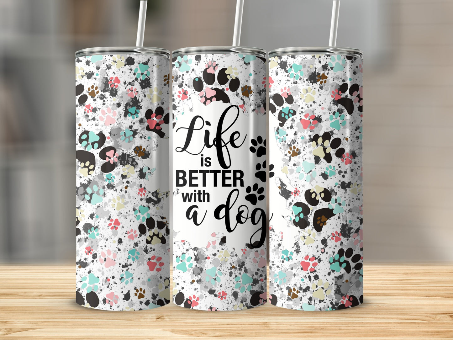 Life is Better with a Dog Paw Print Tumbler