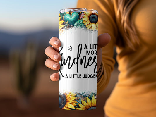 A Little More Kindness A Little Judgement Tumbler
