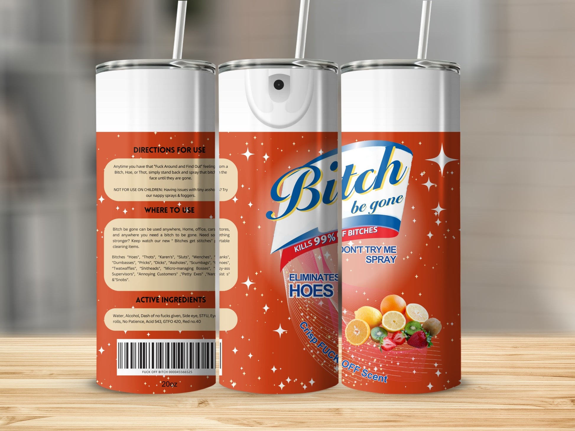 Bitch Be Gone Kills 99 Percent of Bitches Don't Try Me Spray