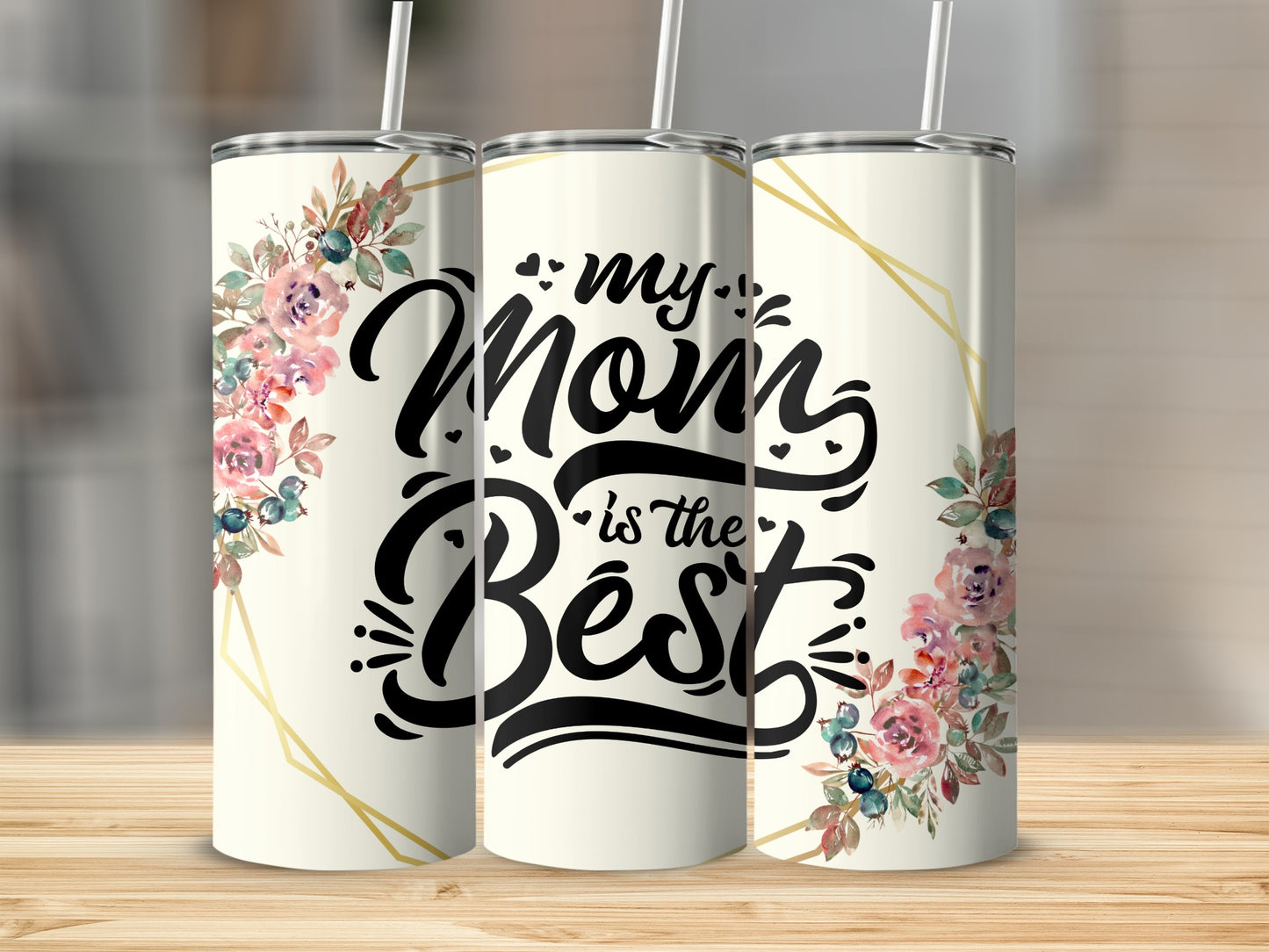 My Mom Is The Best Floral Tumbler Product