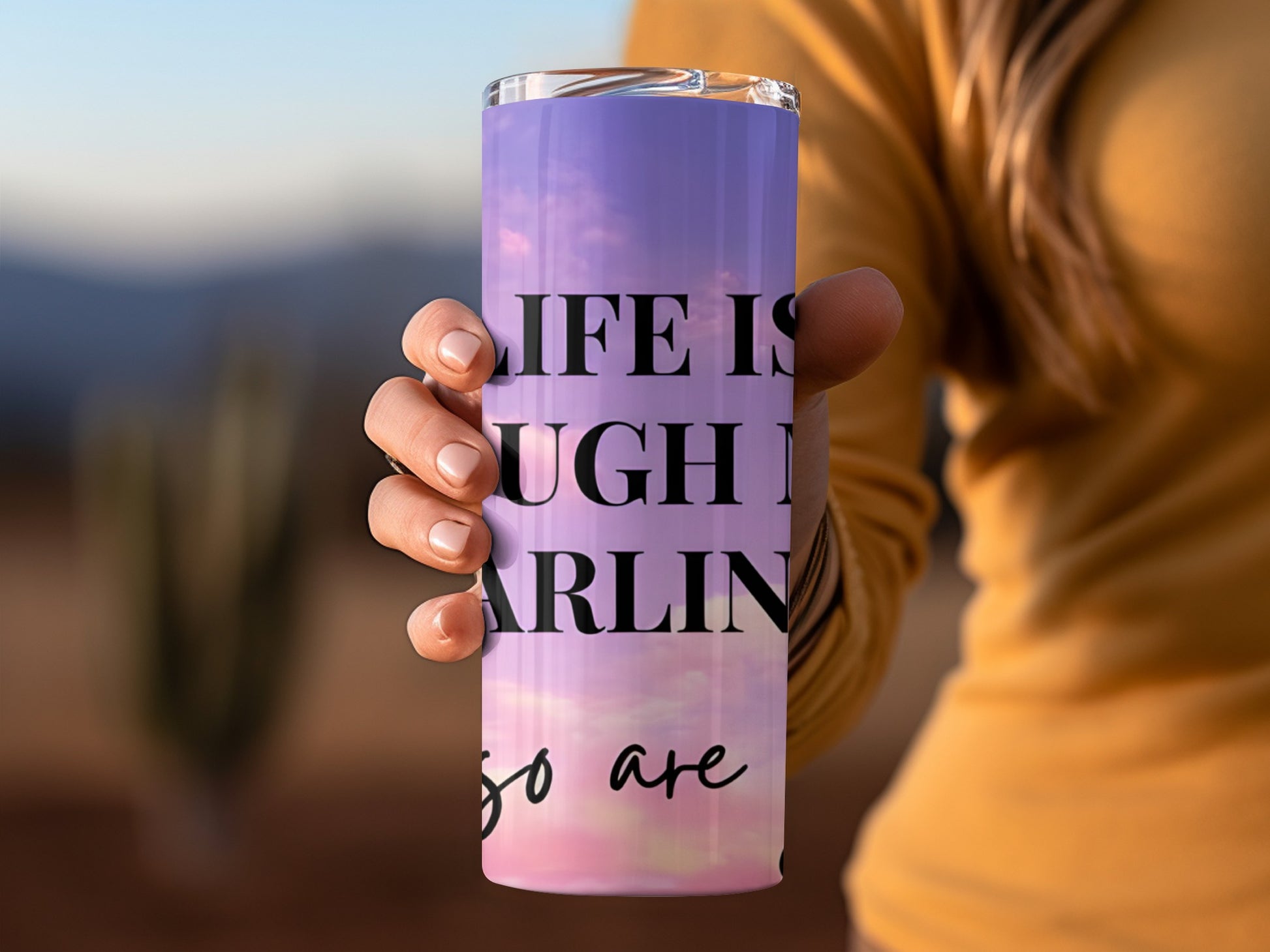 Inspirational Life Is Tough Darling Tumbler