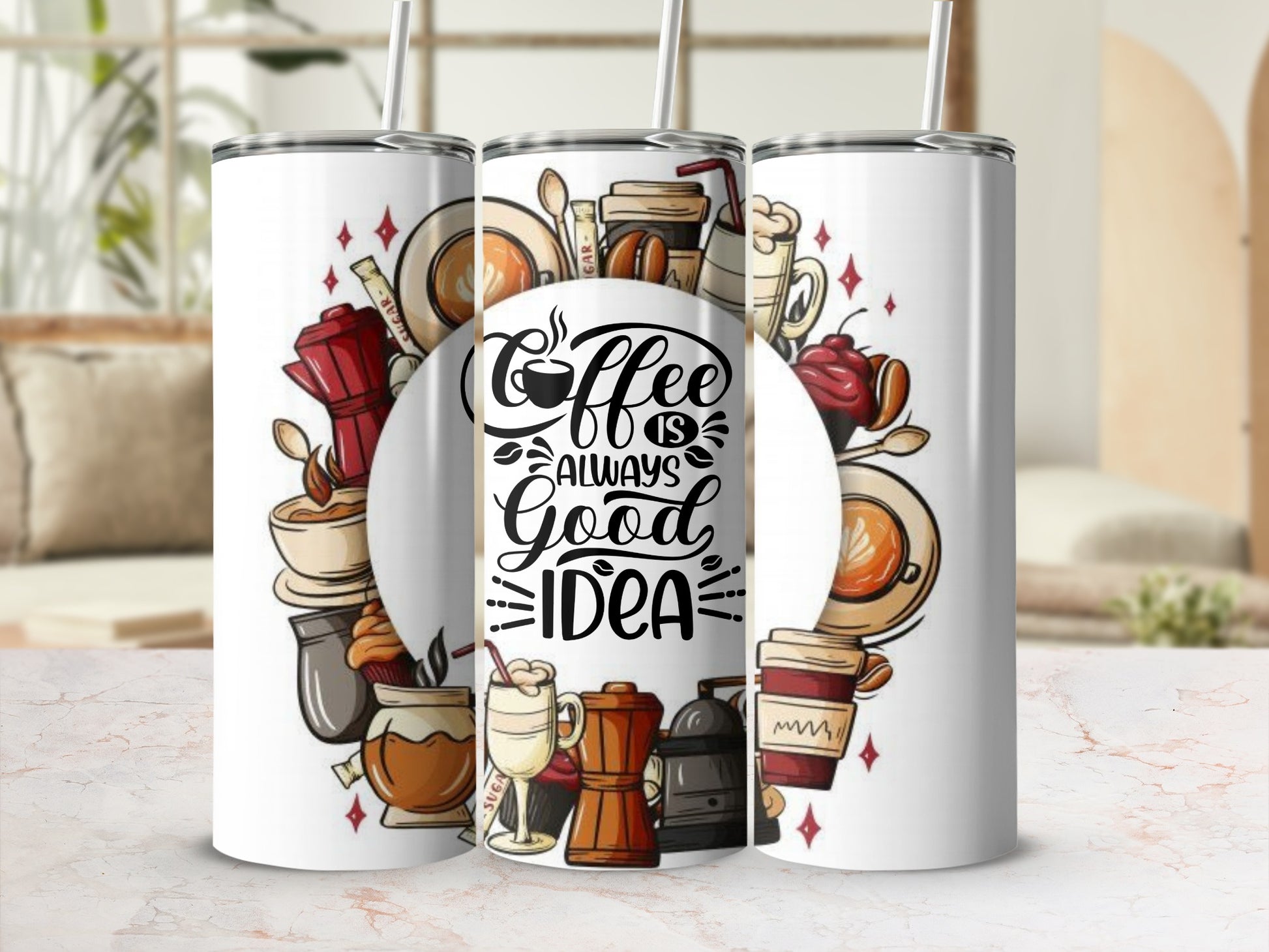 Coffee Is Always A Good Idea Tumbler Flask