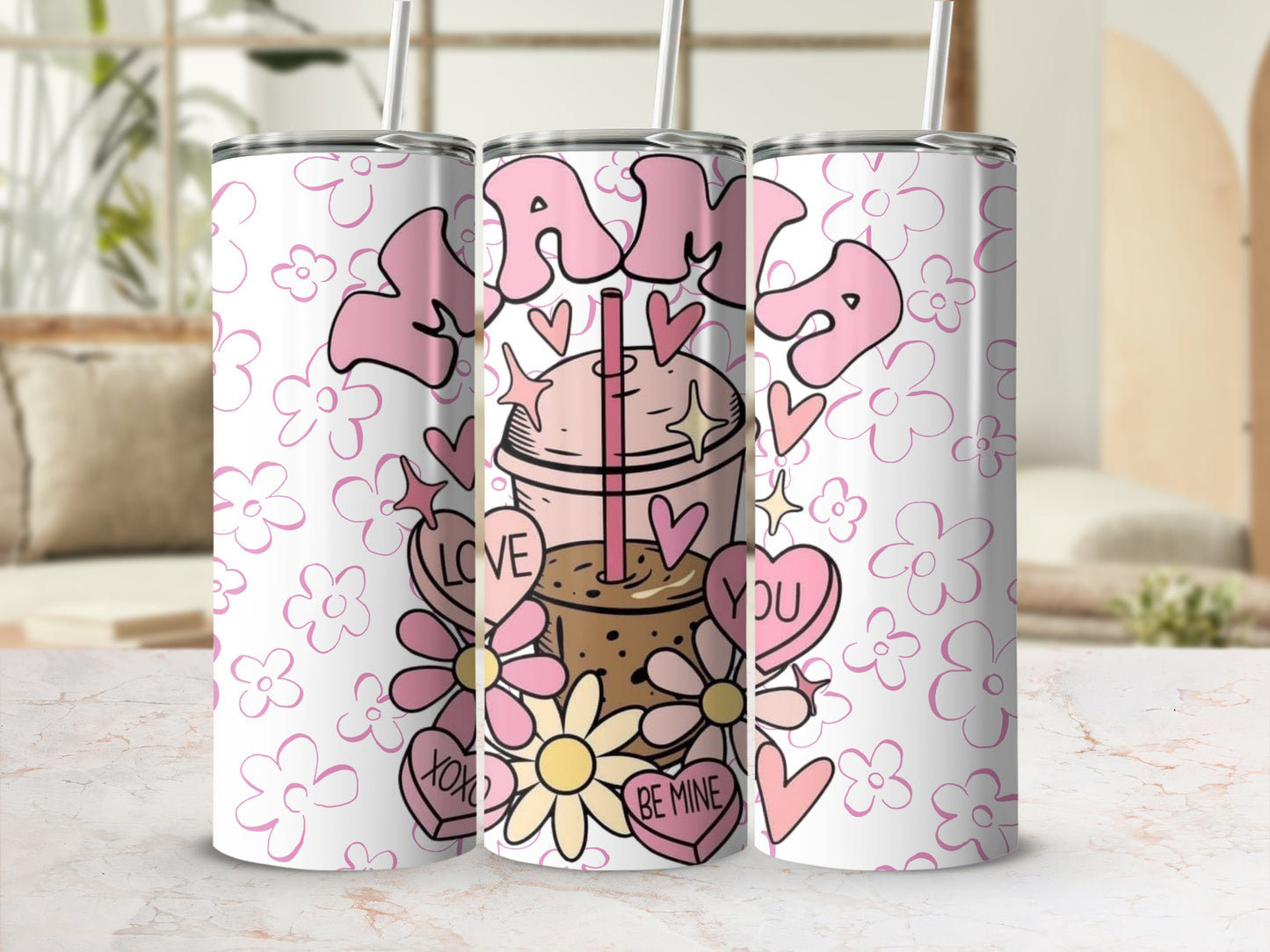 Cute Mama Love You Be Mine Floral Tumbler Cup
