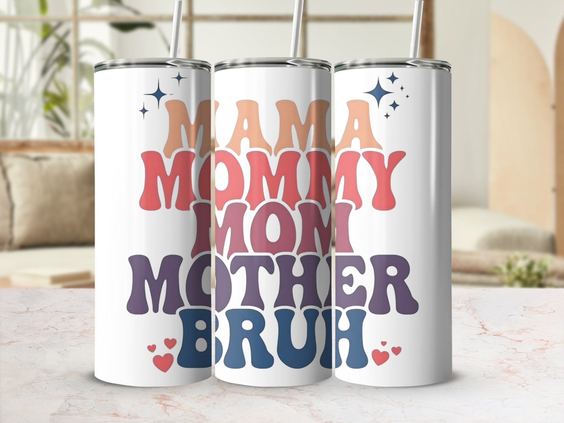 MAMA MOMMY MOM MOTHER BRUH Colorful Tumblers