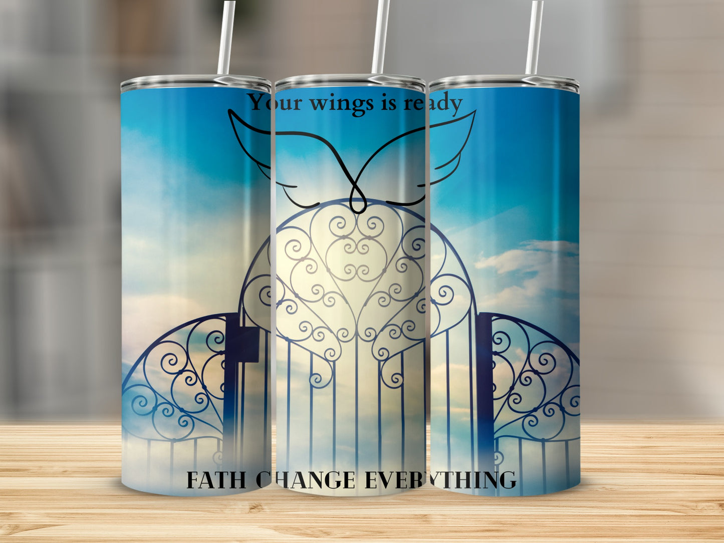 Tall tumbler with ornate gate, clouds, and text "Your wings is ready FATH CHANGE EVERYTHING".