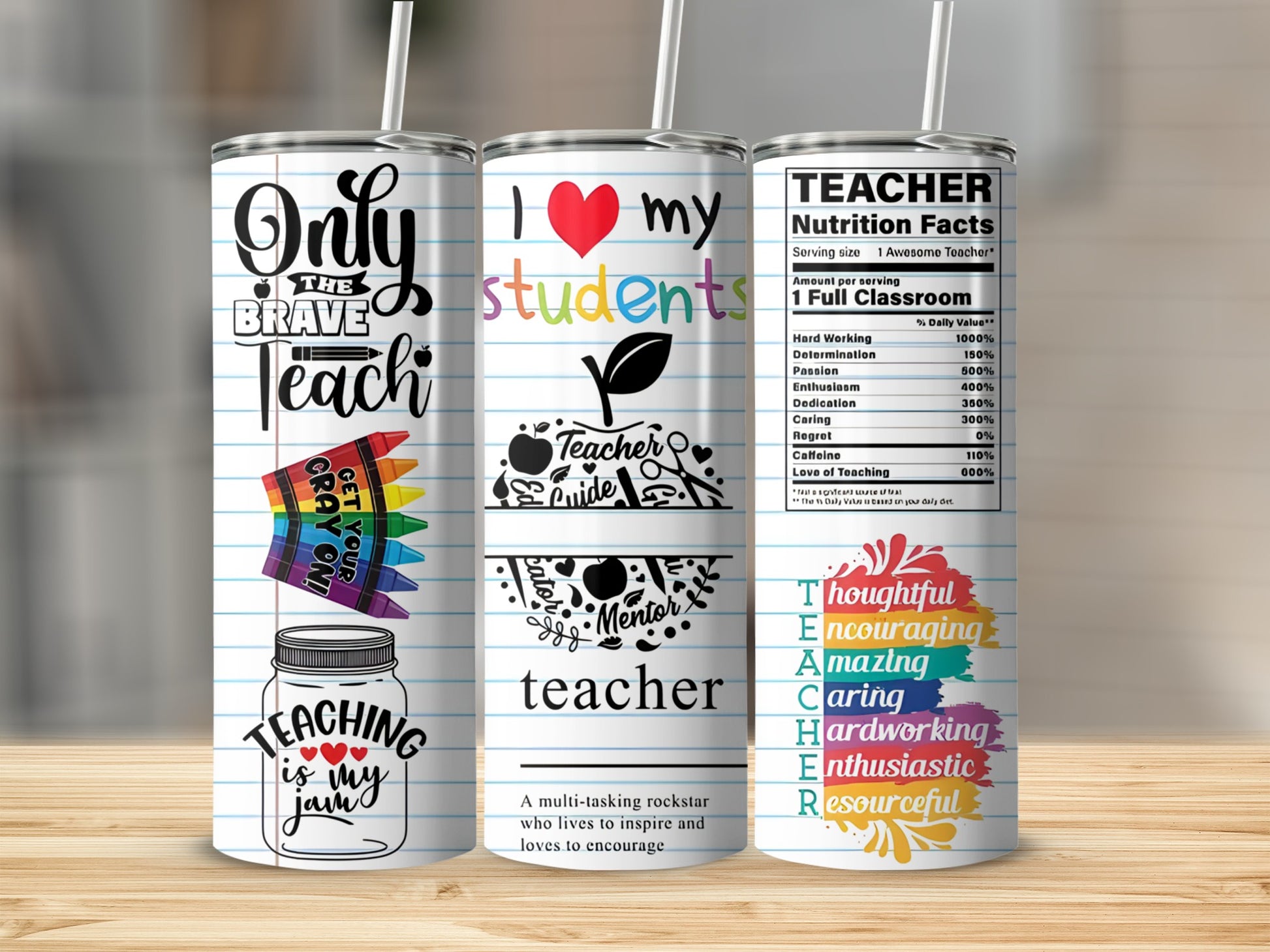 Tumbler with "Only my students" and "Teaching is my jam" designs, and teacher nutrition facts.