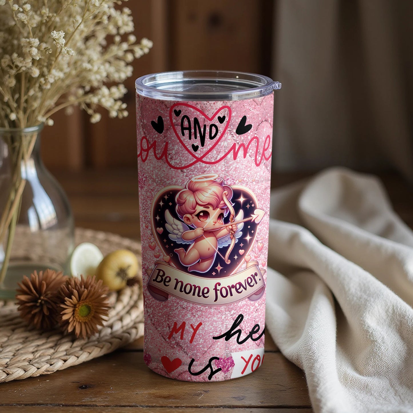 Be None Forever Heart and Cupid Design tumbler