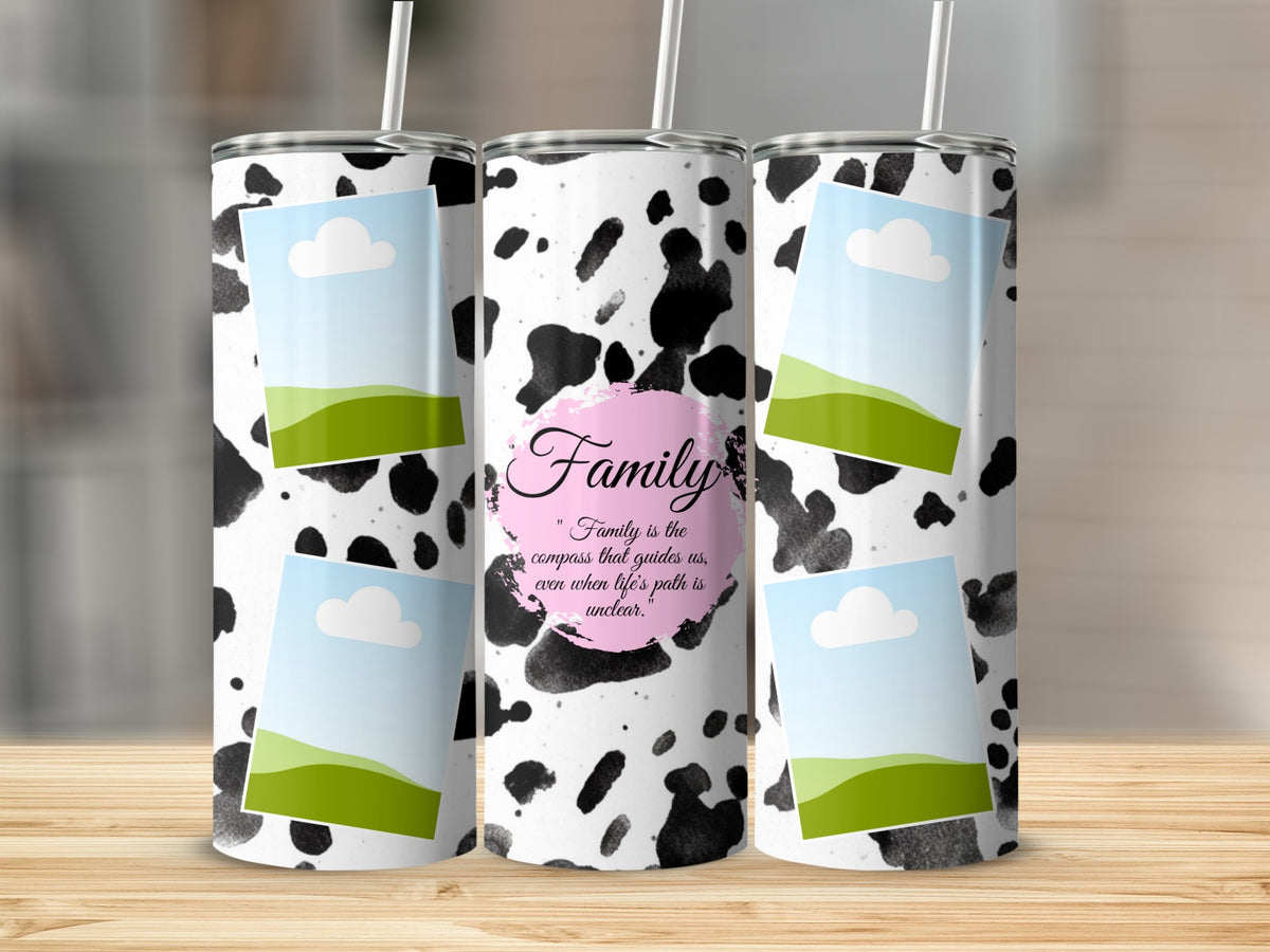 Cow print tumbler with quote "Family is the compass that guides us".