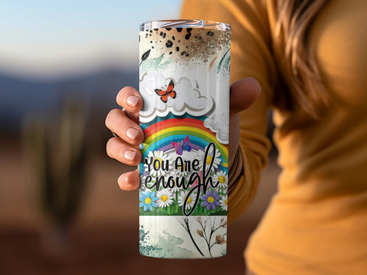 You Are Enough Rainbow Inspirational Graphic Tumbler