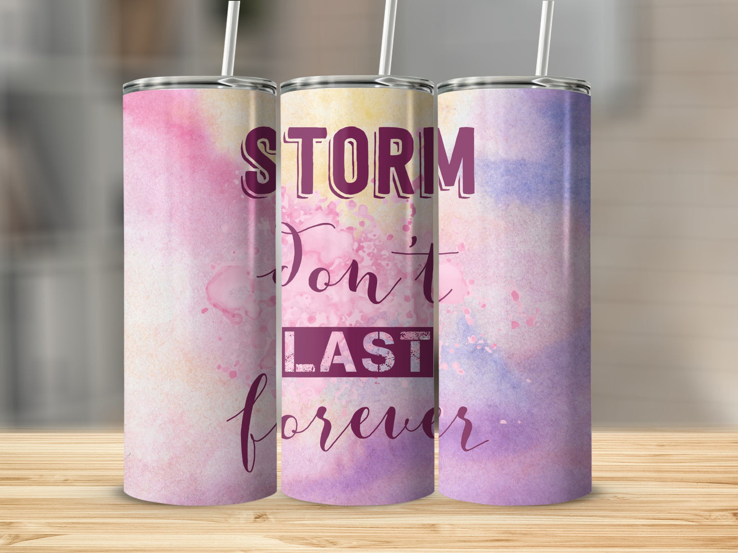 Storm Don't Last Forever beverage tumbler