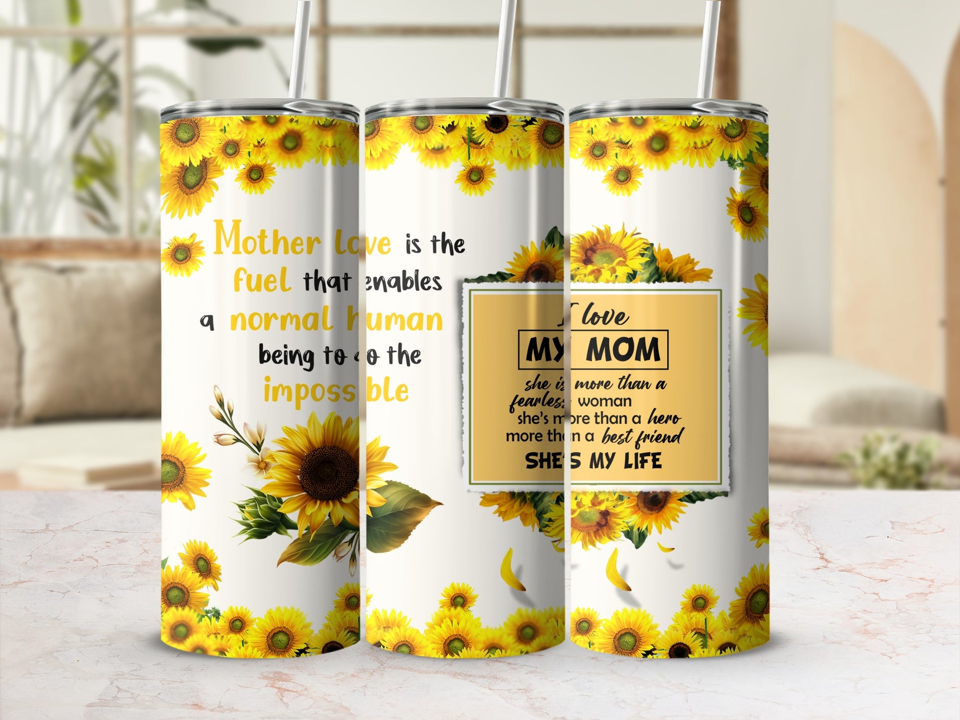 Sunflower tumbler with quotes about mother's love.