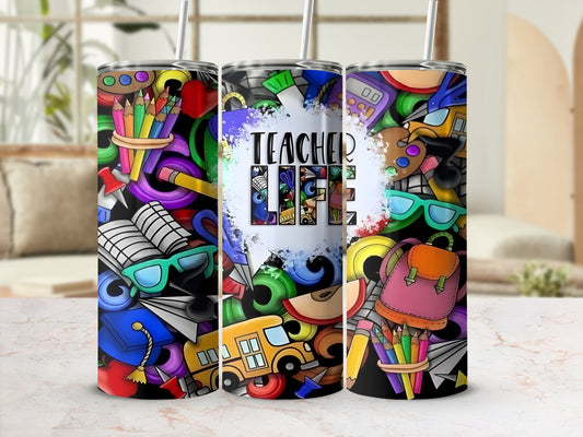 Tumbler with colorful cartoon school supplies and the text "Teacher Life".