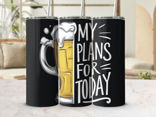 Black tumbler with beer mug graphic and text "MY PLANS FOR TODAY".