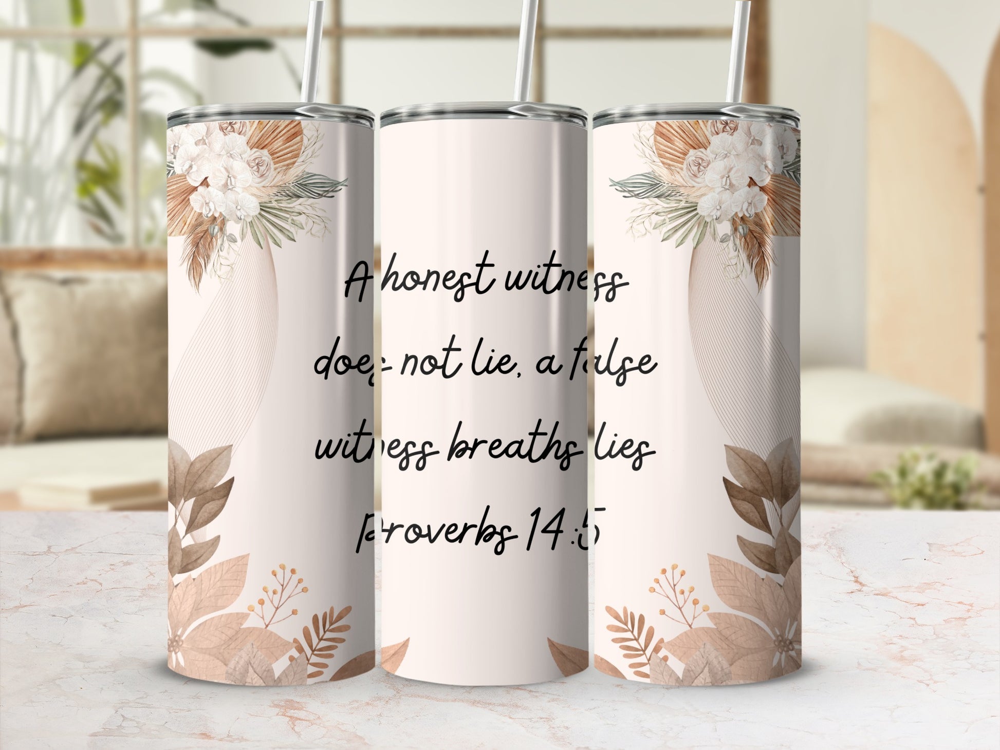 Floral Design Proverbs 14:5 Inspirational Quote Tumbler