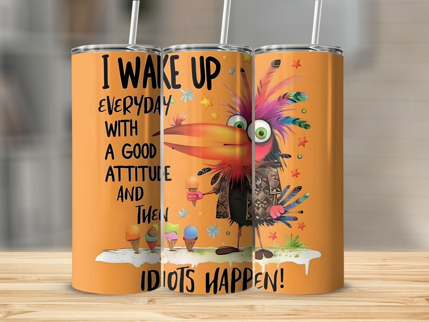 I Wake Up Everyday Good Attitude Then Idiots Happen product