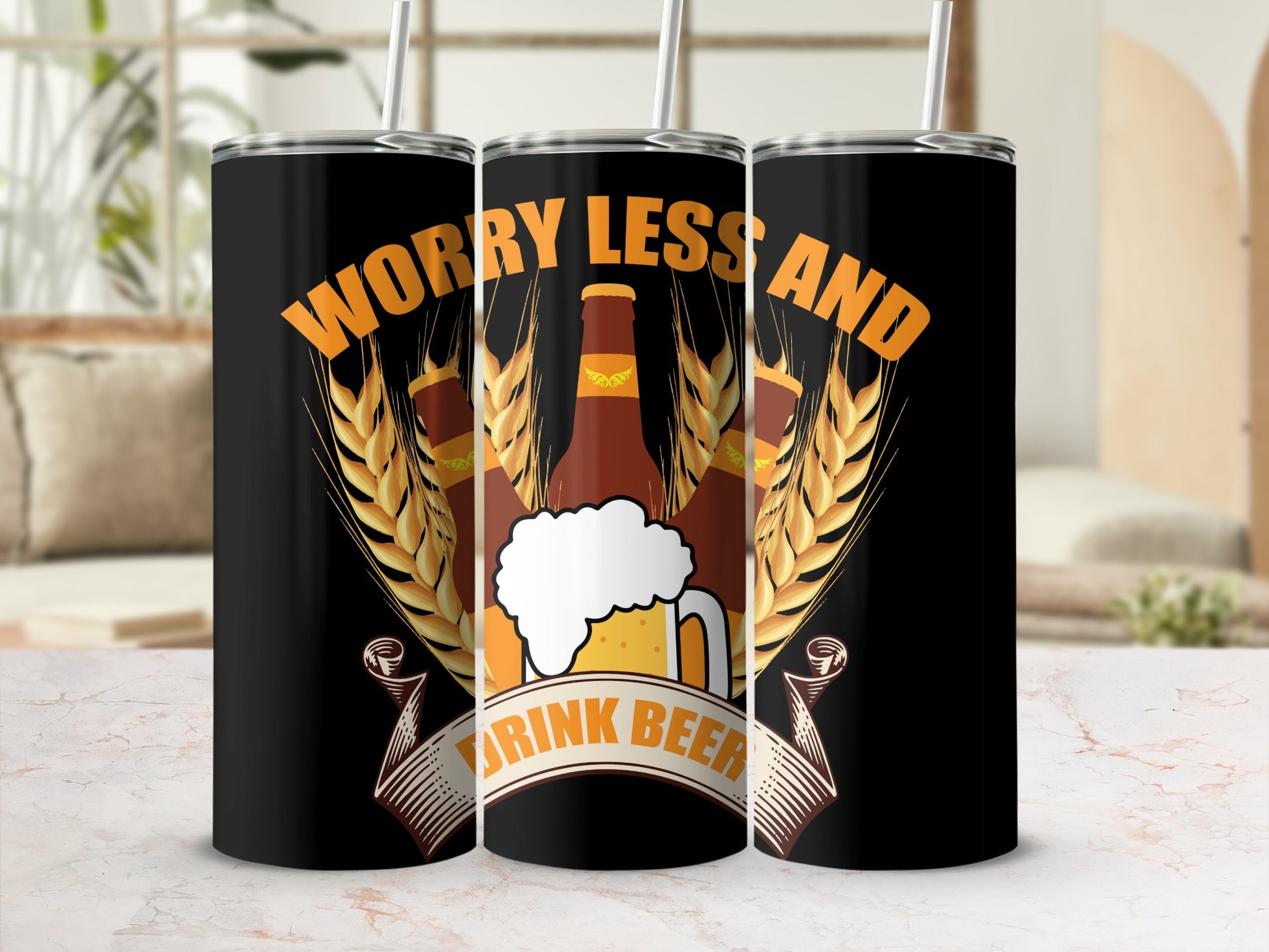 Worry Less and Drink Beer Insulated Tumbler