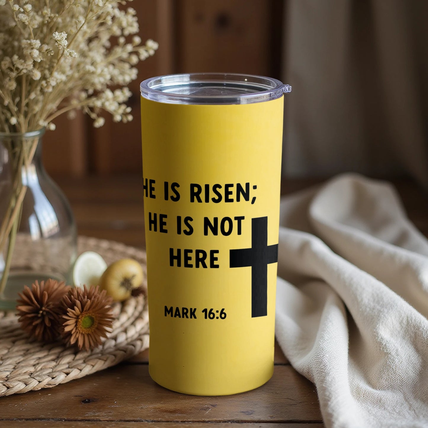 He is Risen He is Not Here Mark 16:6 Tumbler Product