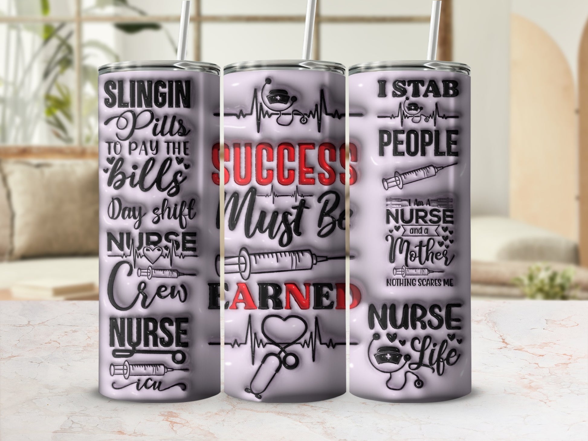 Three tumblers with nurse-themed text and graphics, including "Slingin' Pills," "Success Must Be Earned," and "I Stab People."
