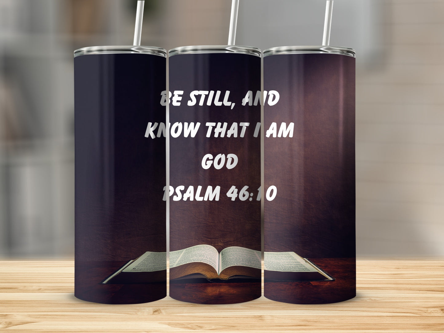 Be Still and Know That I Am God Psalm 46:10 Tumbler