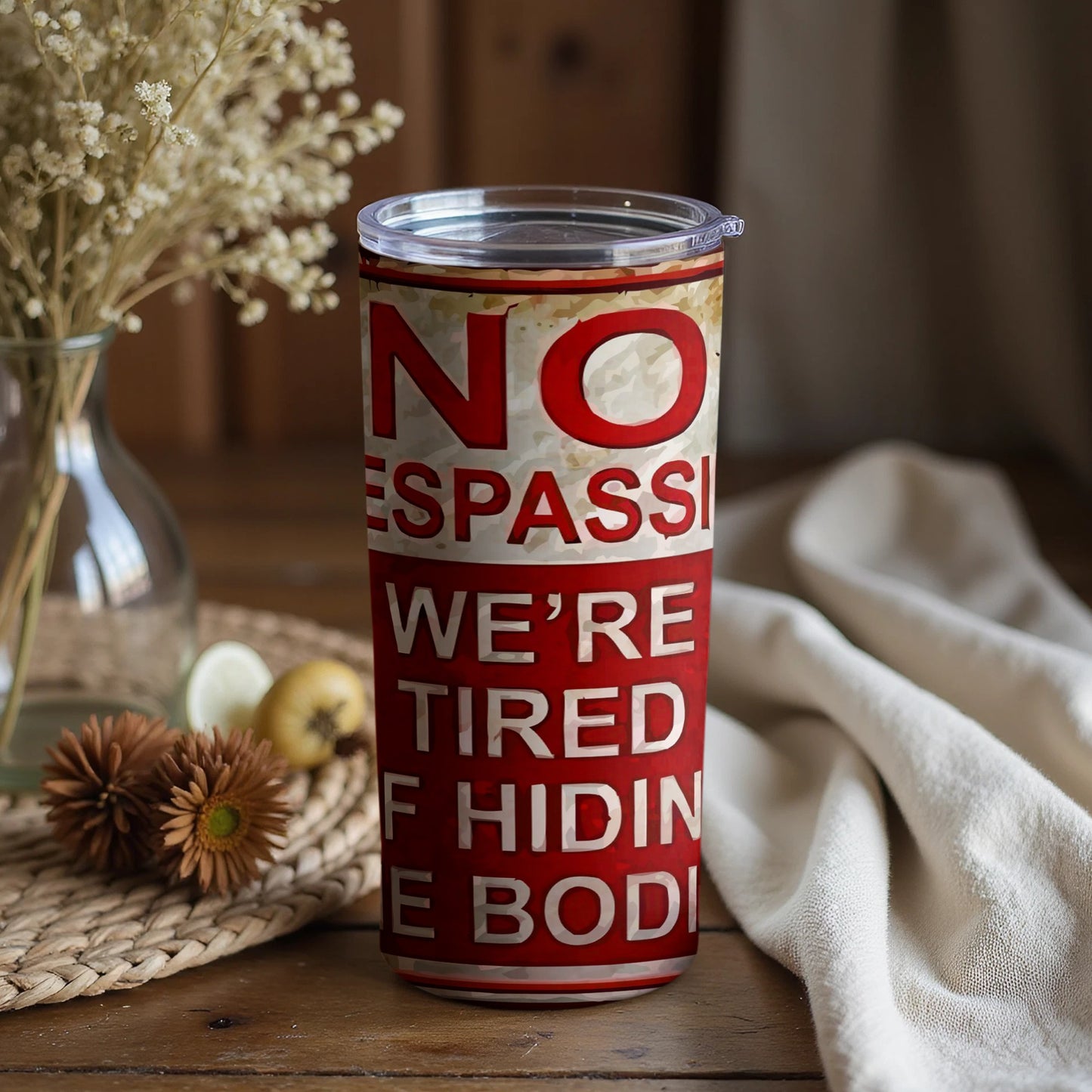 No Trespassing We're Tired Of Hiding The Bodies tumbler