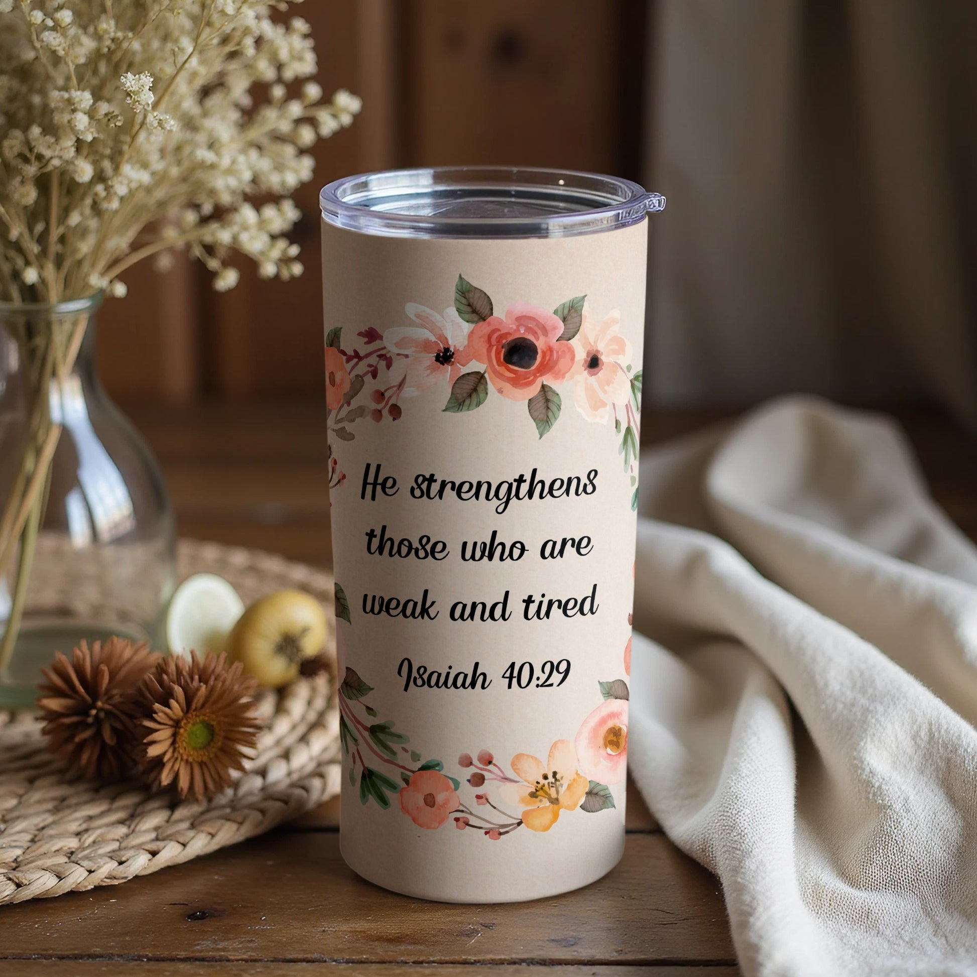 He strengthens those who are weak and tired tumbler