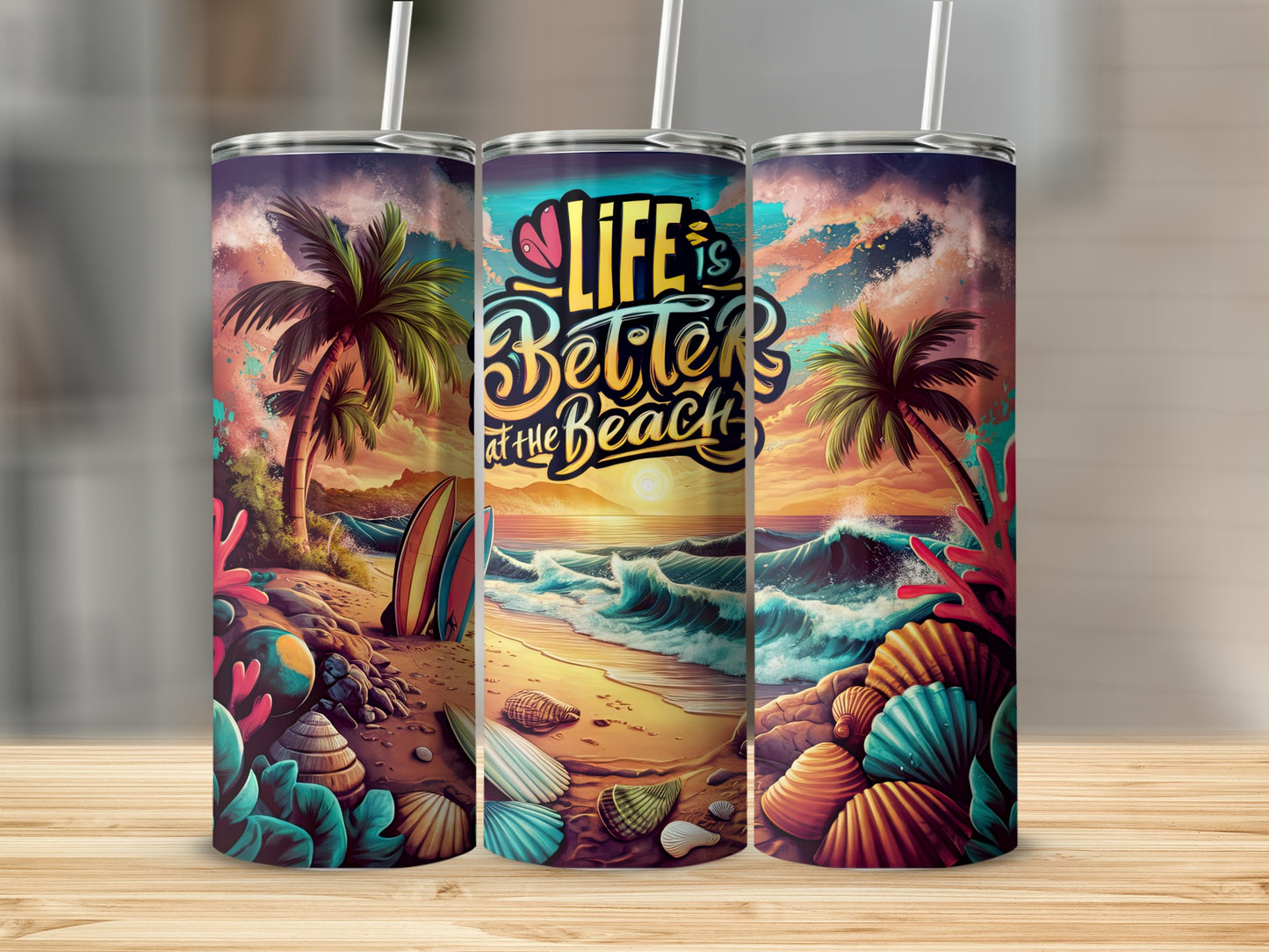 Beach scene with "Life is better at the beach" text on a tumbler.